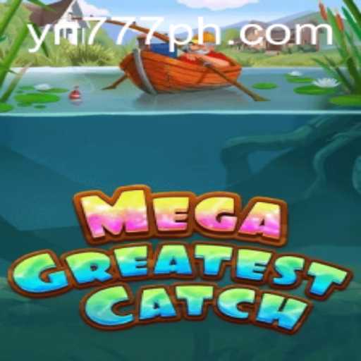 Dive into the Deep Adventures of MegaGreatestCatch: The Ultimate Gaming Experience